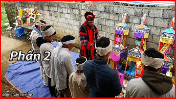 Thầy Mo Văn quan làm lễ Tế Xuồng phần 2