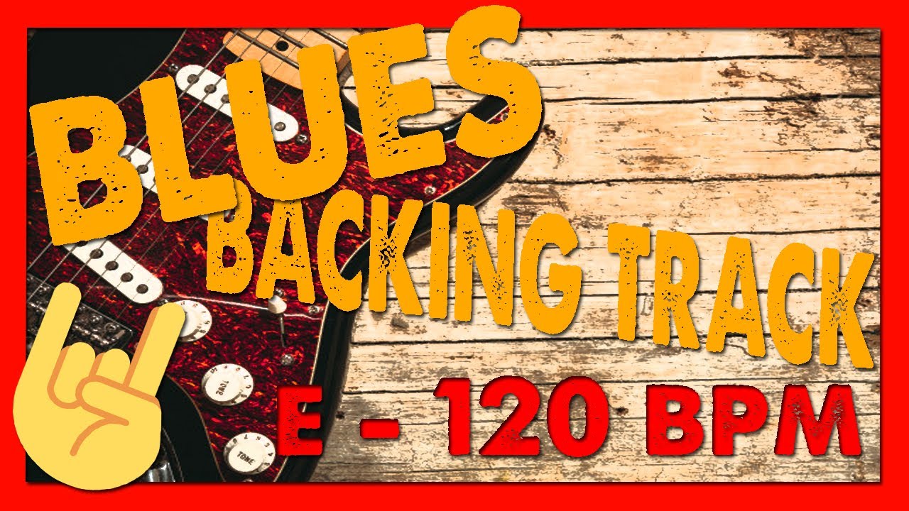 🤘🤩🤘 Blues E (Mi mayor) Backing Track - 120bpm -  Play Along 🎸🎷🎸🎷
