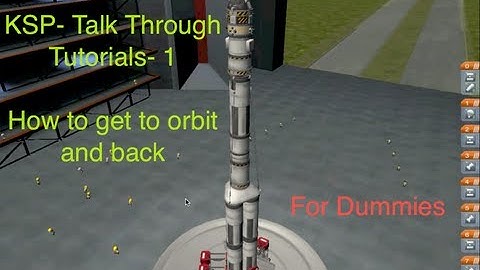 KSP-Tutorial 1- How to get to orbit and back