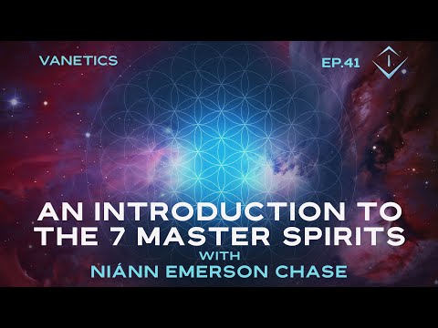 41: An Introduction to the 7 Master Spirits by Niánn Emerson Chase