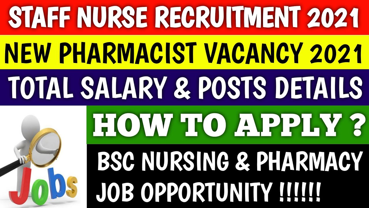 Staff nurse vacancy 2021 | pharmacist vacancy 2021 | nursing vacancy 2021 | nursing jobs 2021 |