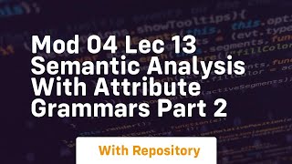 Famous Mod 04 lec 13 semantic analysis with attribute grammars part 2 Profile
