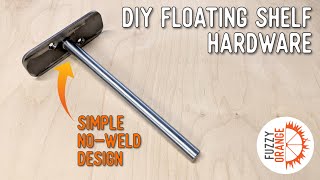 DIY Floating Shelf Hardware for Under $5! | No Welding