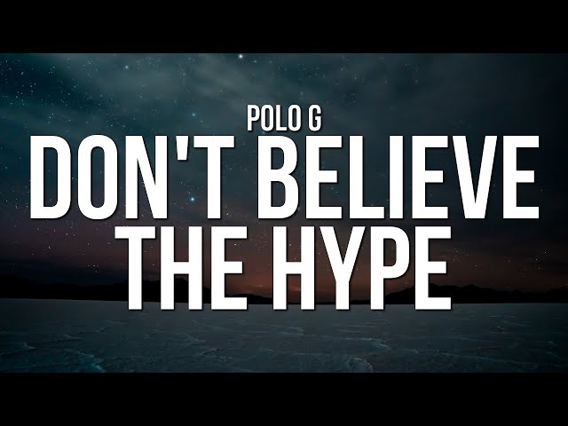 Polo G - Don't Believe The Hype (Lyrics) 