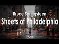 Bruce springsteen  streets of philadelphia lyricstrke eviri