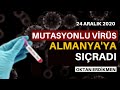 Mutasyon Almanya'da da görüldü - 24 Aralık 2020 Oktan Erdikmen