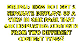 How do I get 2 separate displays of a view in one page that are displaying contents from two...