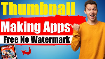 Best Free Thumbnail Making Apps For Android |Best Thumbnail Maker Without Watermark |Thumbnail Maker