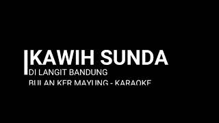 DI LANGIT BANDUNG | KARAOKE KAWIH SUNDA NU RAOSEUN