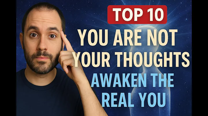 You Are Not Your Thoughts - Awaken The Real You - Top 10 Videos