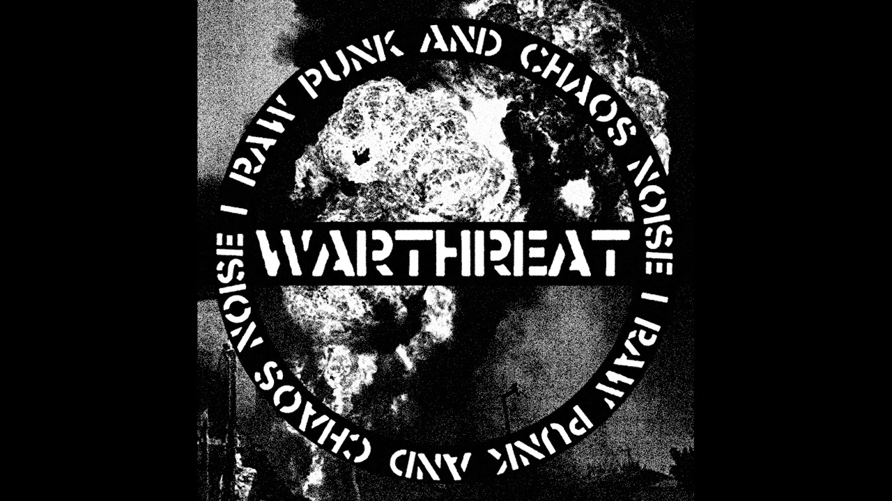 Warthreat - Raw Punk and Chaos Noise (2012)