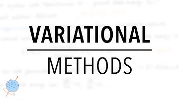 Variational Methods | Quantum Mechanics