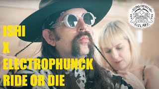 Ishi X Electrophunck - Ride or Die (Official Music Video)
