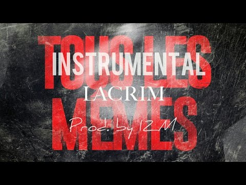 lacrim---tous-les-mêmes-[instrumental]-|-prod.-by-izm