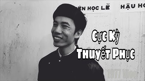 Những Câu Nói Cực Kỳ Thuyết Phục Và Đầy Cà Khịa Của 1977 Vlog | LU THẦN THÁI