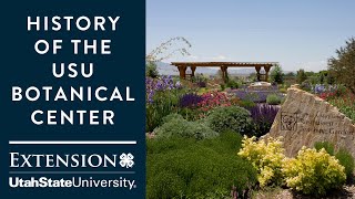 history of the usu botanical center