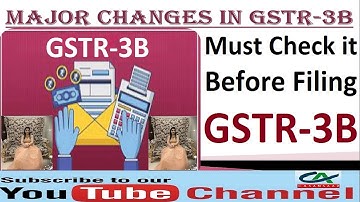 GSTR 3B - Major Changes | Must Check it Before Filing GSTR-3B | New Changes in GSTR-3B | GSTR-3B