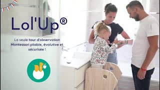 Lol'Up® la tour d'observation Montessori pliable & sécurisée made in France  