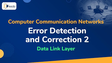 Error Detection and Correction 2 | Data Link Layer | Computer Communication Networks