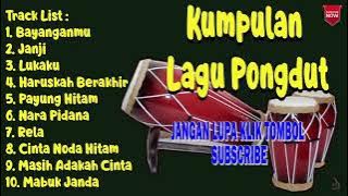 KUMPULAN LAGU PONGDUT | BAYANGANMU | JANJI | LUKAKU