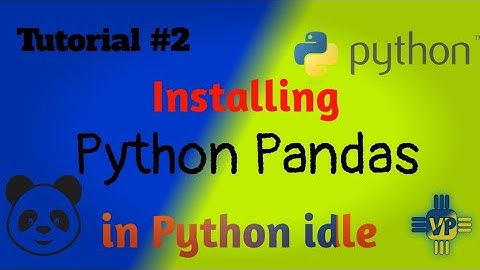 Tutorial #2 Installing Python Pandas in Python IDLE || VikPython