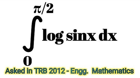 TRB Polytechnic 2012 year question solved | Integral logsinx dx | Engineering Mathematics | Tamil
