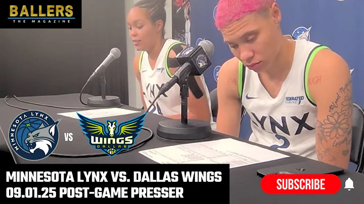 Napheesa Collier & Natisha Hiedeman: Minnesota Lynx Postgame Presser | vs. Dallas Wings | 09.01.25