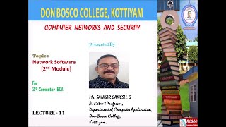 COMPUTER NETWORKS AND SECURITY (CP1341)-NETWORK SOFTWARE (MODULE-2)  –  BCA S3- LECTURE – 11