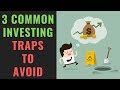 3 Common Investing Traps to Avoid