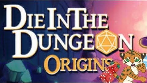 Die In The Dungeon ORIGINS 015 Getting OK Relic