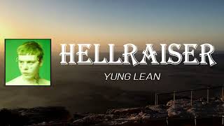 Yung Lean - Hellraiser (Lyrics)