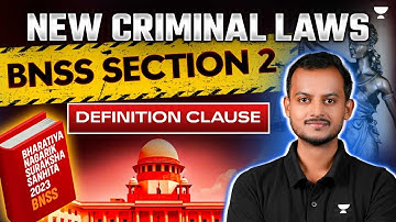 Definition Clause of BNSS 2023 | Section 2 | New Criminal Laws | Pranjal Singh