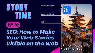 SEO: How To Make Your Web Stories Visible On The Web (Storytime #10)