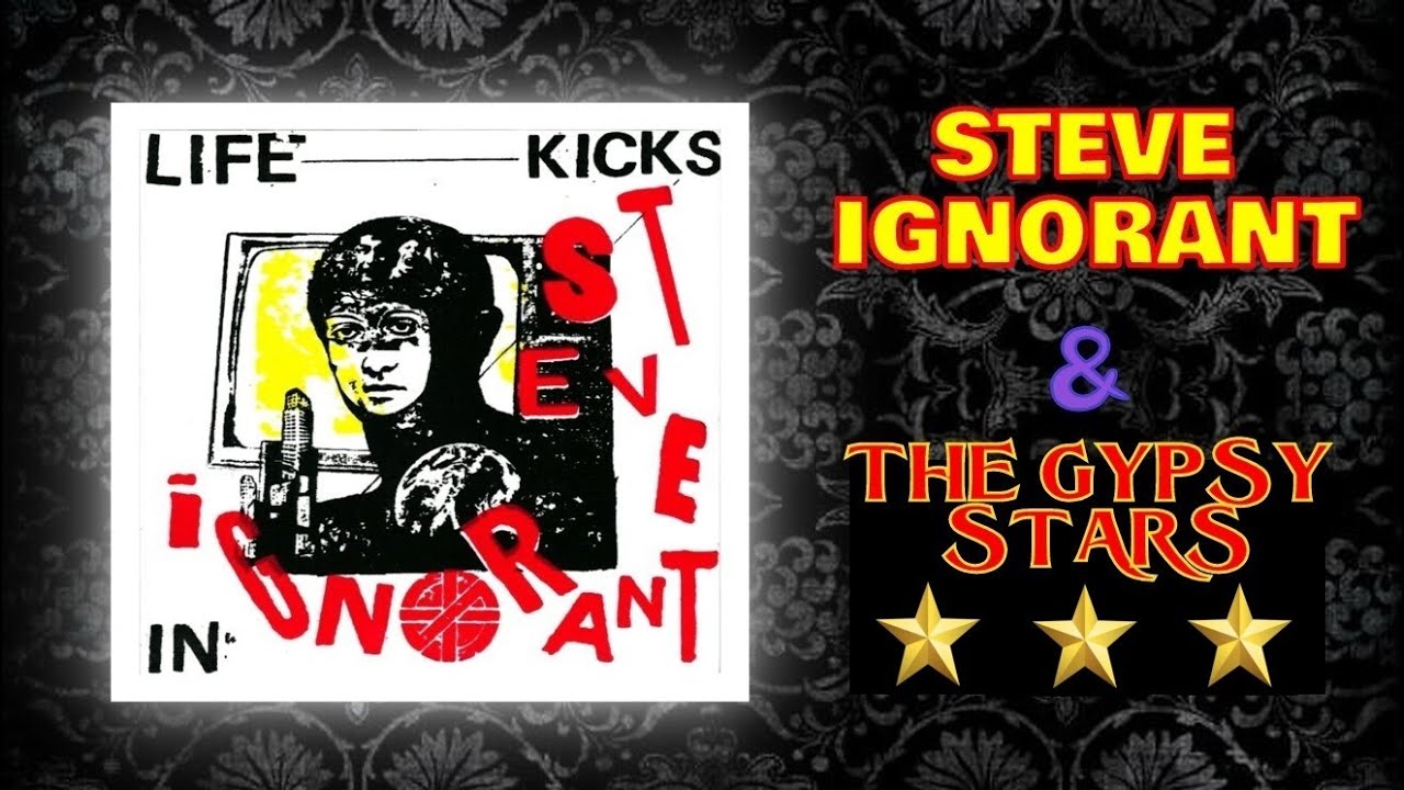 Sleduj STEVE IGNORANT & The Gypsy Stars ~ Life Kicks In na YouTube