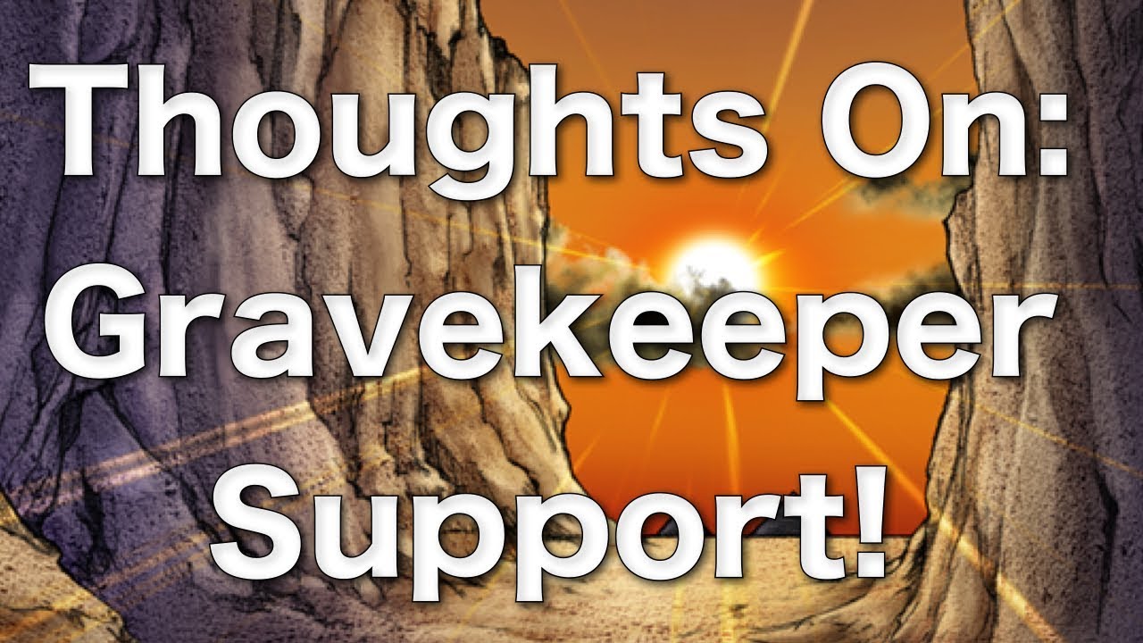 Thoughts On Gravekeeper Support! YouTube