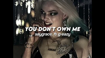 you don't own me - saygrace, ft g-easy (sped up)