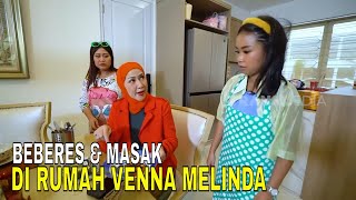 Boiyen & Ayya Beberes dan Masak di Rumah Venna Melinda | SOBAT MISQUEEN (04/05/24) Part 2