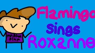 Flamingo Sings Roxanne Animated