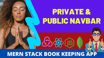 MERN Stack Book keeping App: #32 Private and Public Navbar