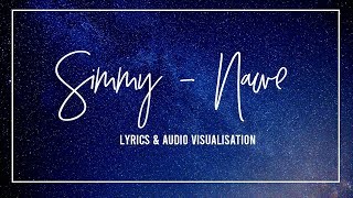 Simmy - Nawe | Lyrics & Visualizer