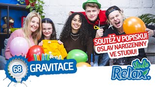 Gravitace challenge & B'day party! 🎉 Studio Relax - Díl 68.