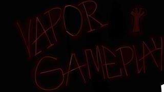 VAPOR GANEPLAY 2 - DOOM APPORACHES (GOLD ACHIVIED)
