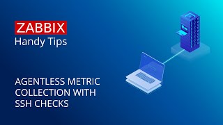 Zabbix Handy Tips: Agentless metric collection with SSH checks