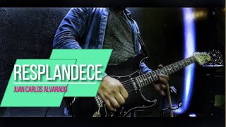 Resplandece, Ya ah Llegado , Me Gozare ,  (Cadena) - Juan Carlos Alvarado - GuitarCam 4k Cover