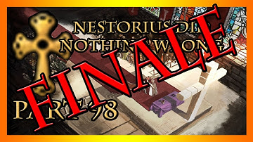 CK2 | Nestorius Did Nothing Wrong - Part 98 FINALE