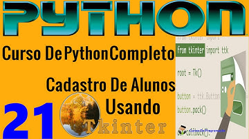 Curso Programação - Desenvolvendo Sistema Cadastro De Alunos Em Python Tkinter  - 21
