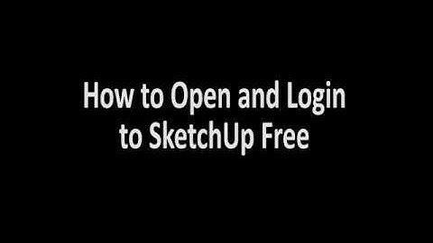 How to Open and Login to SketchUp Free