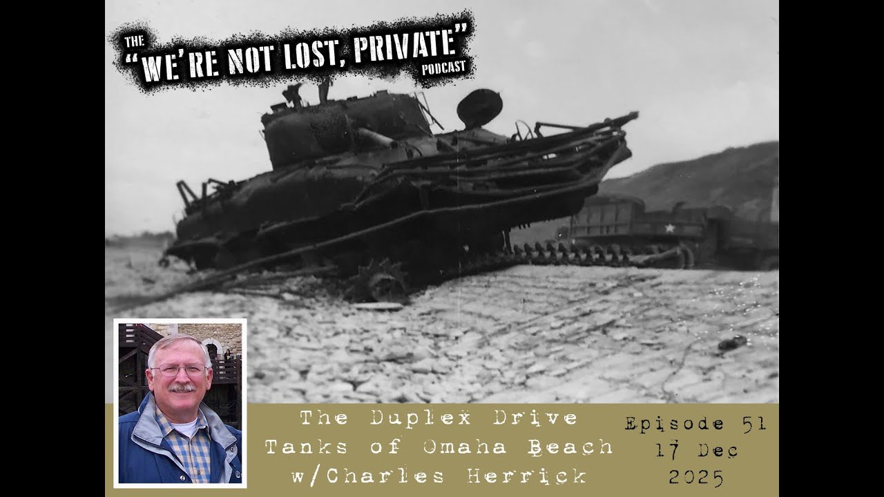 EP51 – The Duplex Drive Tanks of Omaha Beach w/Charles Herrick