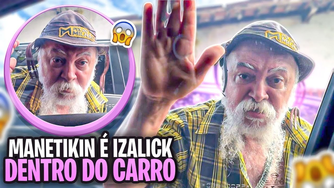 MANETIKIN E IZALICK DENTRO DO CARRO E LUIZ DO SOM VIU | IZALICK