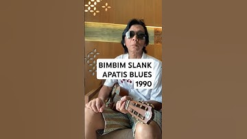 BIMBIM SLANK - APATIS BLUES